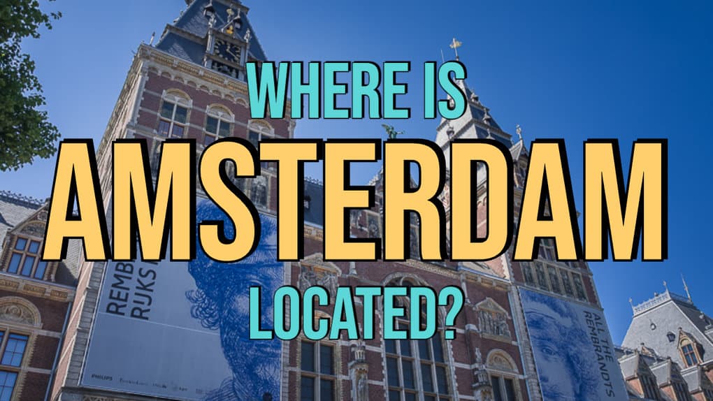 Where Is Amsterdam Located?